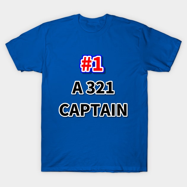 Number one A321 captain T-Shirt by NumberOneEverything